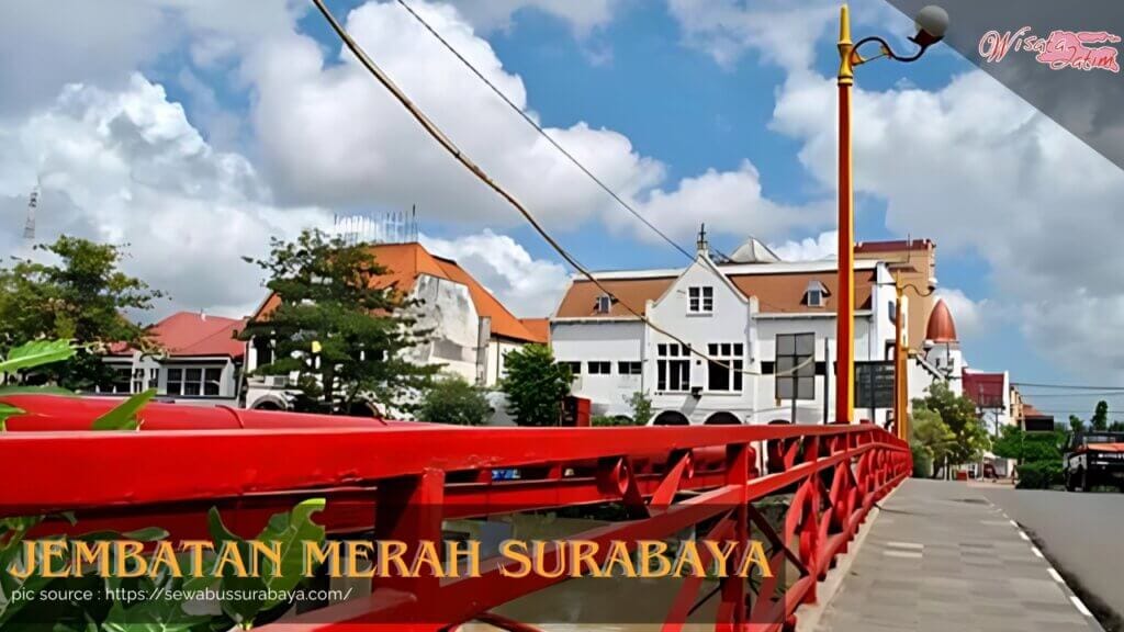 Jembatan Merah, Wisata Jatim, Rental Mobil Surabaya, Rental Mobil Bulanan Surabaya, Destinasi Wisata Surabaya, Wisata Viral, Kuliner Viral di Surabaya