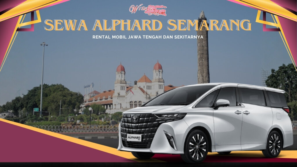 Sewa Alphard Semarang, Sewa Alphard Bulanan Semarang, Sewa Alphard Tahunan Semarang, Sewa Alphard Lepas Kunci Semarang, Sewa Mobil Alphard Semarang, Sewa Alphard Transformers Semarang, Sewa Alphard Facelift Semarang, Sewa Alphard Vellfire Semarang, Rental Alphard Semarang, Rental Alphard Bulanan Semarang, Rental Alphard Tahunan Semarang, Rental Alphard Lepas Kunci Semarang, Rental Alphard di Semarang, Sewa Alphard HEV Semarang, Rental Alphard HEV Semarang, Sewa Alphard di Semarang, Rental Alphard di Semarang, Rental Alphard Terdekat, Rental Alphard Murah di Semarang, Rental Alphard di Jawa Timur, Rental Alphard Dengan Sopir, Sewa Alphard 24 jam Dengan Sopir, Sewa Alphard Harian 12 Jam, Sewa Alphard 24 Jam Plus Driver