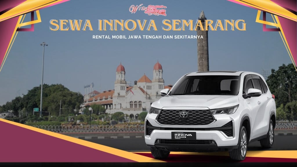 Sewa Innova Semarang, Sewa Innova Reborn Semarang, Sewa Innova Venturer Semarang, Sewa Innova Zenix Semarang, Sewa Innova Bulanan Semarang, Sewa Innova Tahunan Semarang, Sewa Innova Lepas Kunci Semarang, Sewa Innova Manual Matik, Sewa Innova Semarang Harian, Sewa Innova Reborn Harian 24 Jam Dengan Sopir, Sewa Innova Semarang 24 Jam Dengan Sopir, Sewa Innova Semarang 24 Jam Plus Driver, Sewa Innova Venturer Semarang 24 Jam Dengan Sopir, Sewa Innova Zenix 24 Jam Harian Bulanan Tahunan Lepas Kunci, Sewa Innova Semarang Murah Lepas Kunci, Sewa Innova Zenix Semarang, Perusahaan Sewa Innova Semarang, Jasa Sewa Innova Semarang Murah Plus Driver, Rental Innova Semarang, Rental Innova Reborn Semarang, Rental Innova Venturer Semarang, Rental Innova Zenix Semarang, Rental Innova Bulanan Semarang, Rental Innova Tahunan Semarang, Rental Innova Lepas Kunci Semarang, Rental Innova Manual Matik, Rental Innova Semarang Harian, Rental Innova Reborn Harian 24 Jam Dengan Sopir, Rental Innova Semarang 24 Jam Dengan Sopir, Rental Innova Semarang 24 Jam Plus Driver, Rental Innova Venturer Semarang 24 Jam Dengan Sopir, Rental Innova Zenix 24 Jam Harian Bulanan Tahunan Lepas Kunci, Rental Innova Semarang Murah Lepas Kunci, Rental Innova Zenix Semarang, Perusahaan Rental Innova Semarang, Jasa Rental Innova Semarang Murah Plus Driver