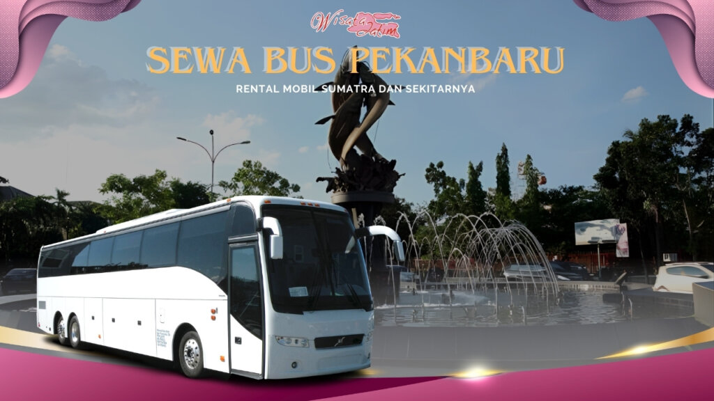 Sewa Bus Pekanbaru, Sewa Bus Pariwisata Pekanbaru, Sewa Bus Bulanan Pekanbaru. Sewa Bus Tahunan Pekanbaru, Sewa Bus Pekanbaru 24 Jam Plus Driver, Sewa Bus Pekanbaru Terdekat, Rental Bus Pekanbaru, Rental Bus Bulanan Pekanbaru, Rental Bus Tahunan Pekanbaru, sewa bus pariwisata, sewa bus Pekanbaru murah, sewa bus di Pekanbaru, rental bus di Pekanbaru, sewa bis di Pekanbaru, jasa sewa bus Pekanbaru terbaik