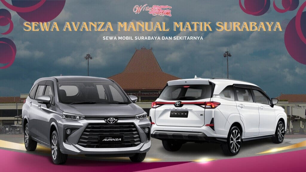Sewa Avanza Manual Matik Surabaya Bandara Juanda