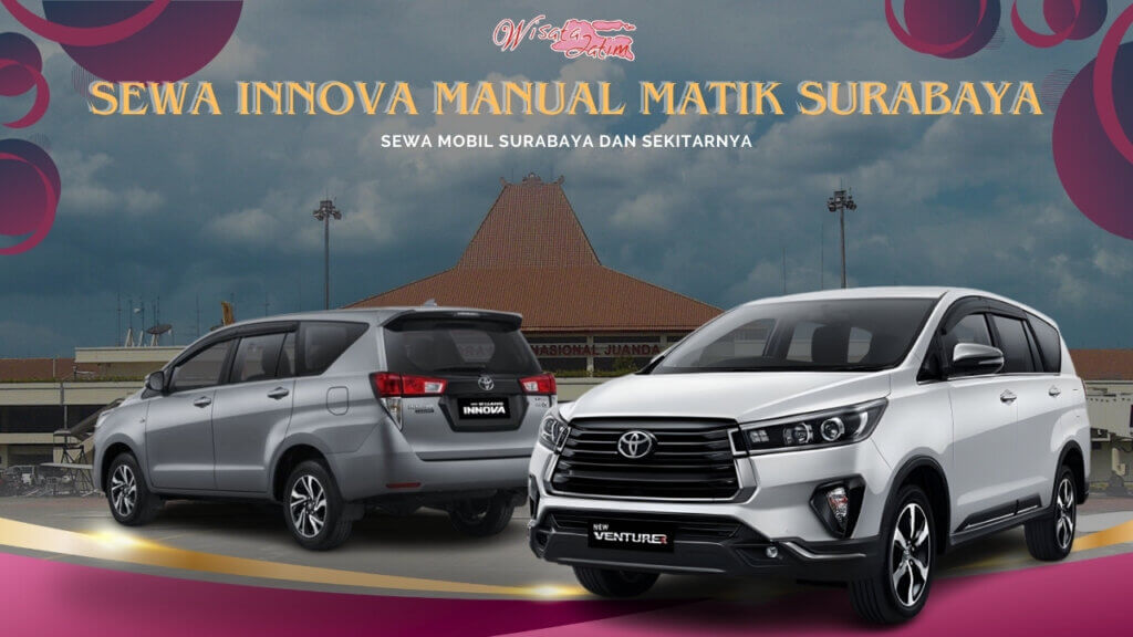 Sewa Innova Manual Matik Surabaya Bandara Juanda Sewa Innova Manual Matik Surabaya Bandara Juanda