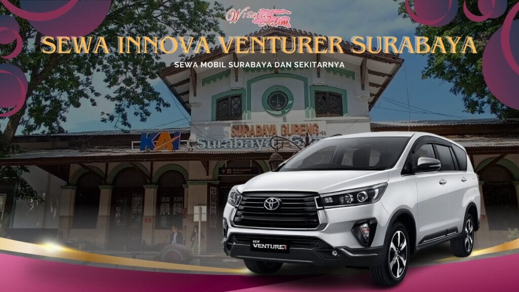Sewa Innova Venturer Surabaya Stasiun Gubeng