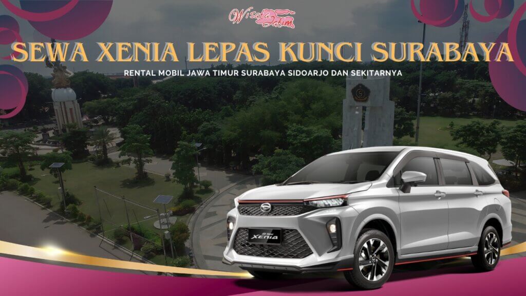 Sewa Xenia Lepas Kunci Surabaya Sidoarjo