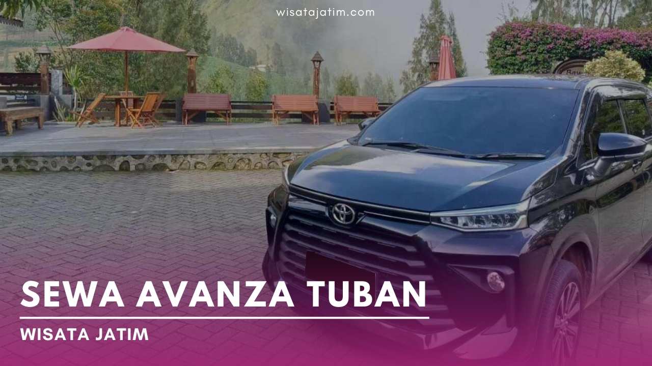 Sewa Avanza Tuban, Sewa Avanza di Tuban, Sewa Avanza Bulanan Tuban, Sewa Avanza Tahunan Tuban, Sewa Avanza Lepas Kunci Tuban, Sewa Avanza Matik Tuban, Sewa Avanza Manual Tuban, Rental Avanza Tuban, Rental Avanza di Tuban, Rental Avanza Bulanan Tuban, Rental Avanza Tahunan Tuban, Rental Avanza Lepas Kunci Tuban, Sewa Avanza Veloz Tuban, Sewa Veloz Tuban, Rental Avanza Veloz Tuban, Rental Veloz Tuban