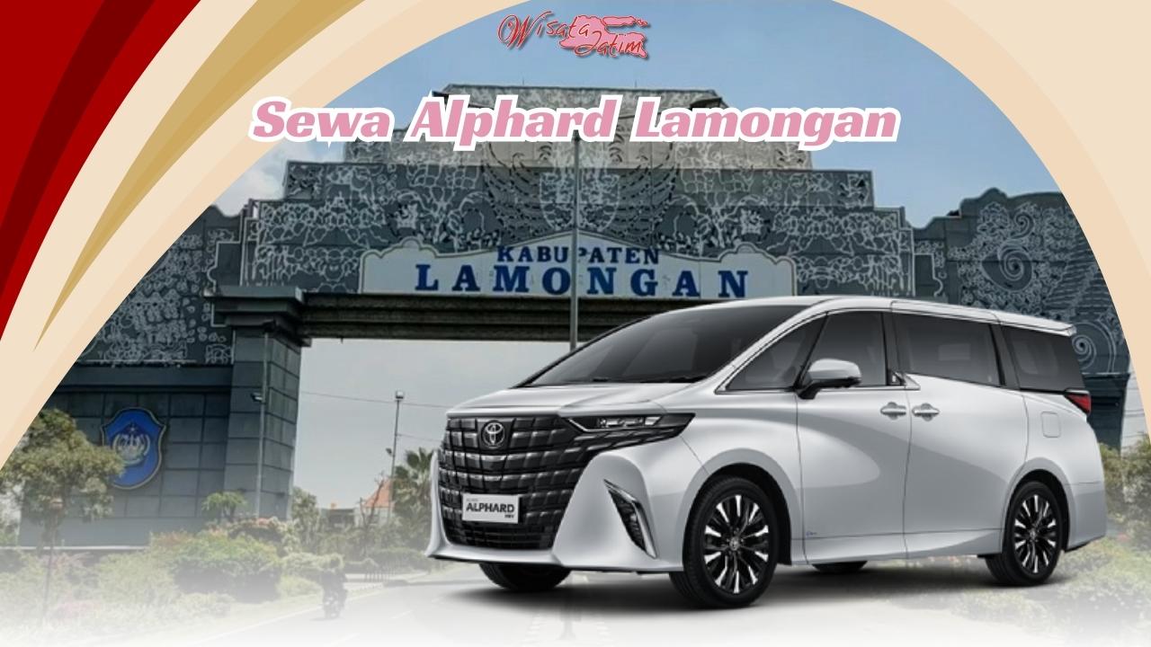 Sewa Alphard Lamongan, Sewa Alphard Bulanan Lamongan, Sewa Alphard Tahunan Lamongan, Sewa Alphard Lepas Kunci Lamongan, Sewa Mobil Alphard Lamongan, Sewa Alphard Transformers Lamongan, Sewa Alphard Facelift Lamongan, Sewa Alphard Vellfire Lamongan, Rental Alphard Lamongan, Rental Alphard Bulanan Lamongan, Rental Alphard Tahunan Lamongan, Rental Alphard Lepas Kunci Lamongan, Rental Alphard di Lamongan, Sewa Alphard HEV Lamongan, Rental Alphard HEV Lamongan, Sewa Alphard di Lamongan, Rental Alphard di Lamongan