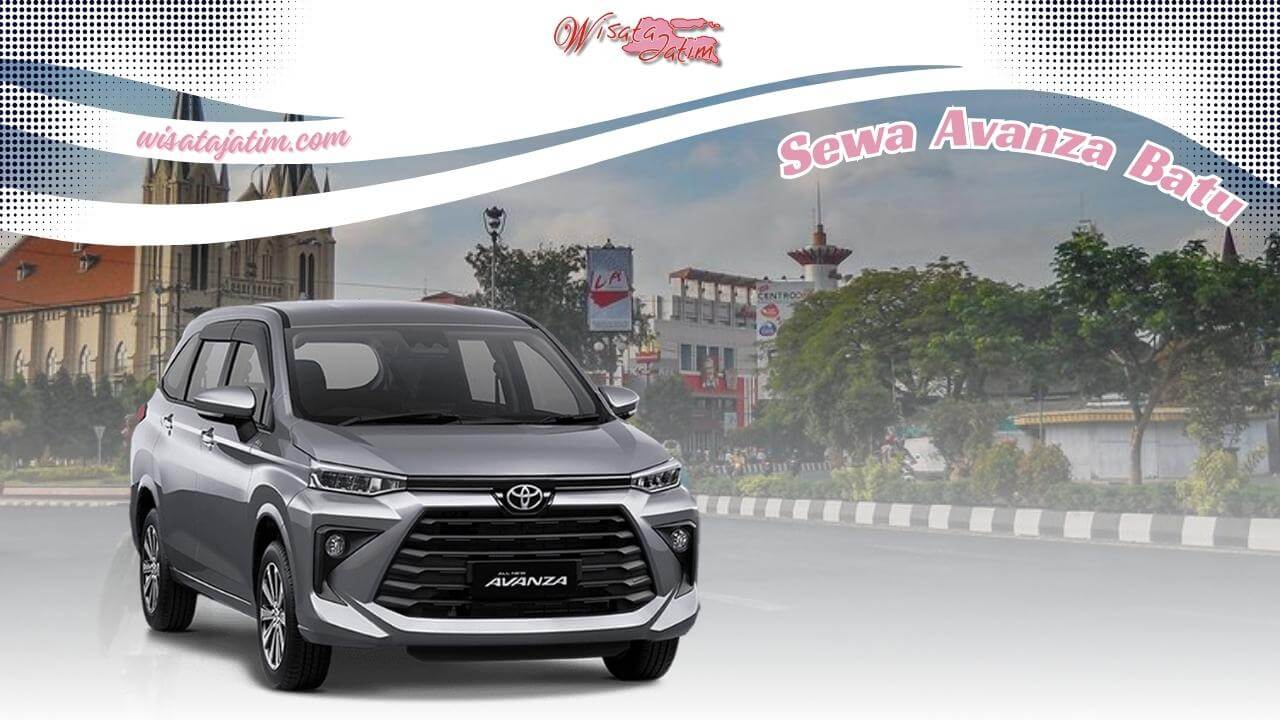 Sewa Avanza Batu, Sewa Avanza di Batu, Sewa Avanza Bulanan Batu, Sewa Avanza Tahunan Batu, Sewa Avanza Lepas Kunci Batu, Sewa Avanza Matik Batu, Sewa Avanza Manual Batu, Rental Avanza Batu, Rental Avanza di Batu, Rental Avanza Bulanan Batu, Rental Avanza Tahunan Batu, Rental Avanza Lepas Kunci Batu, Sewa Avanza Veloz Batu, Sewa Veloz Batu, Rental Avanza Veloz Batu, Rental Velox