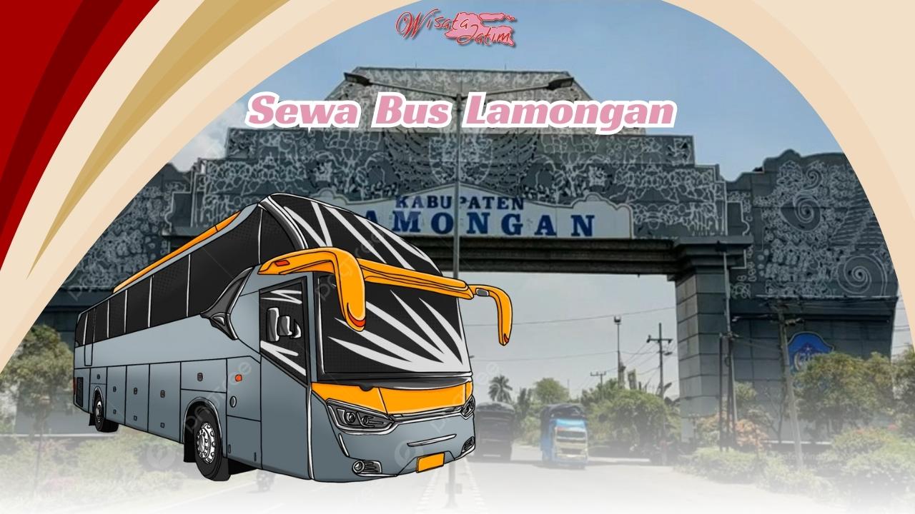 Sewa Bus Lamongan, Sewa Bus Pariwisata Lamongan, Sewa Bus Harian Lamongan, Sewa Bus Bulanan Lamongan, Sewa Bus Tahunan Lamongan, Sewa bus di Lamongan, Sewa Bus Pariwisata di Lamongan, Sewa Bus Lamongan Plus Driver, Sewa Bus Lamongan Murah, Sewa Jet Bus Lamongan, Sewa Bus Lamongan Terbaru, Harga Sewa Bus di Lamongan, Rental Bus Lamongan, Rental Bus di Lamongan, Rental Bus Pariwisata Lamongan, Rental Bus Pariwisata di Lamongan, Rental Bus Pariwisata, Sewa Bus Pariwsata, Sewa Bis Lamongan