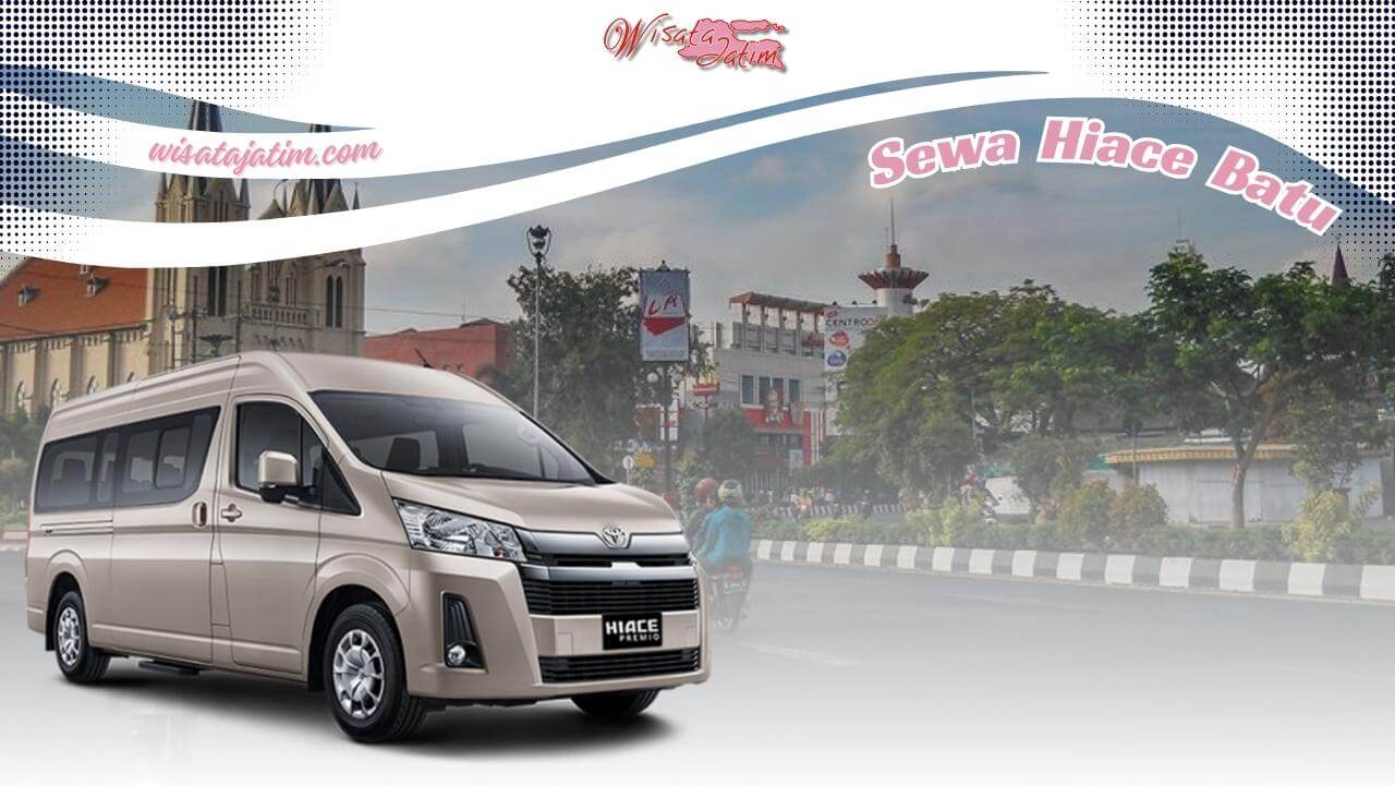 Sewa Hiace Batu, Sewa Hiace Bulanan Batu, Sewa Hiace Tahunan Batu, Sewa Hiace Lepas Kunci Batu, Sewa Mobil Hiace Batu, Sewa Hiace Commuter Batu, Sewa Hiace Premio Batu, Rental Hiace Batu, Rental Hiace Bulanan Batu, Rental Hiace Tahunan Batu, Rental Hiace Lepas Kunci Batu, Rental Hiace Commuter Batu, Rental Hiace Premio Batu