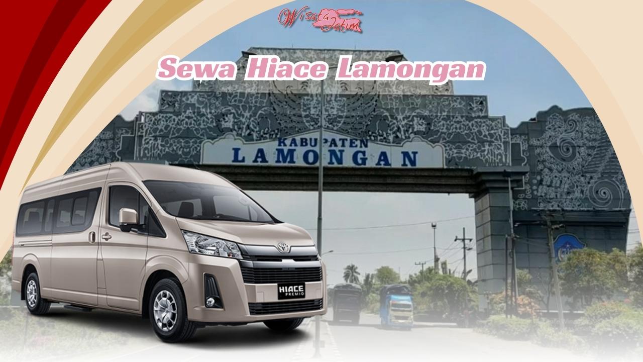 Sewa Hiace Lamongan, Sewa Hiace Bulanan Lamongan, Sewa Hiace Tahunan Lamongan, Sewa Hiace Lepas Kunci Lamongan, Sewa Mobil Hiace Lamongan, Sewa Hiace Commuter Lamongan, Sewa Hiace Premio Lamongan, Rental Hiace Lamongan, Rental Hiace Bulanan Lamongan, Rental Hiace Tahunan Lamongan, Rental Hiace Lepas Kunci Lamongan, Rental Hiace Commuter Lamongan, Rental Hiace Premio Lamongan