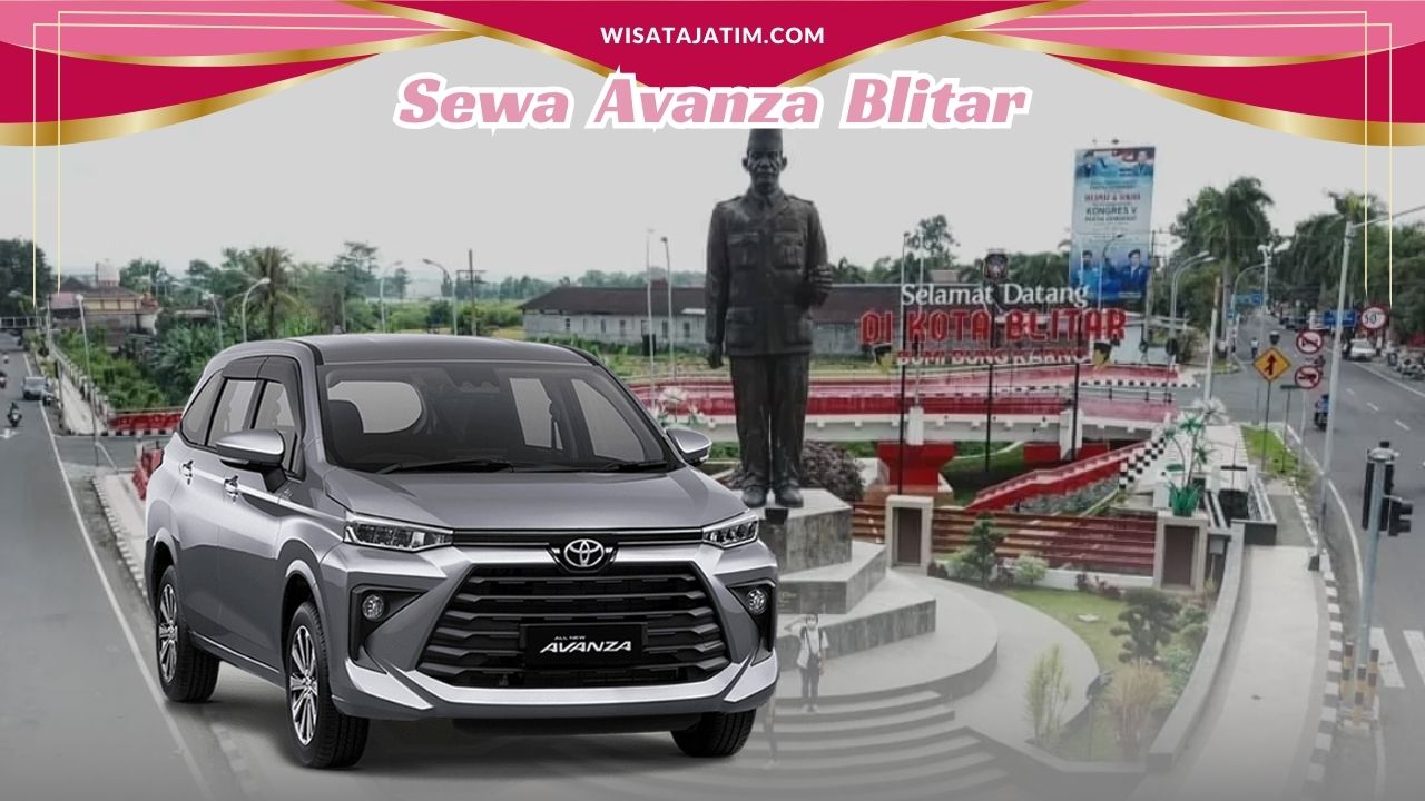 Sewa Avanza Blitar, Rental Avanza Blitar 24 Jam Plus Driver