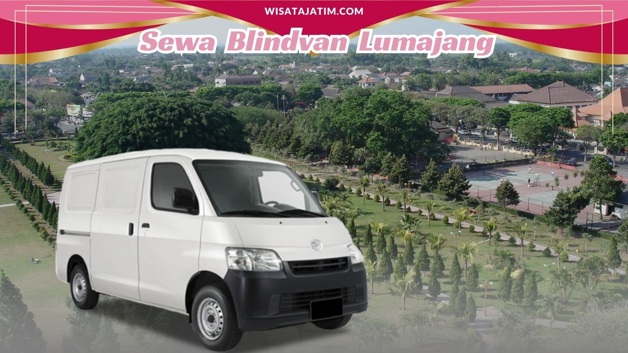 Sewa Blindvan Lumajang, Sewa Blindvan Lumajang Bulanan, Sewa Blindvan Lumajang Tahunan, Sewa Blindvan Lumajang24 Jam Terdekat, Rental Blindvan Lumajang, Rental Blindvan Lumajang Bulanan, Rental Blindvan Lumajang Tahunan, Rental Blindvan Lumajang Murah