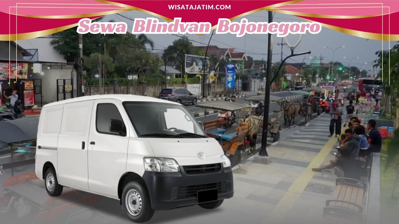 Sewa Blindvan Bojonegoro , Seaw Blind Van Bojonegoro, Rental Blind Van Bojonegoro Bulanan