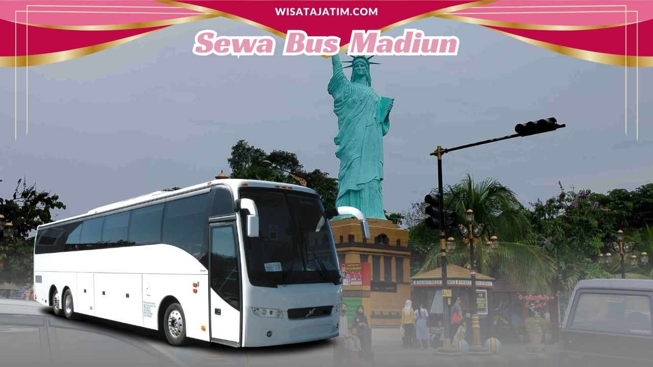 Sewa Bus Madiun, Sewa Bus Madiun 24 Jam Plus Driver, Sewa Bus Madiun Bulanan, Sewa Bus Madiun Tahunan, Rental Bus Madiun