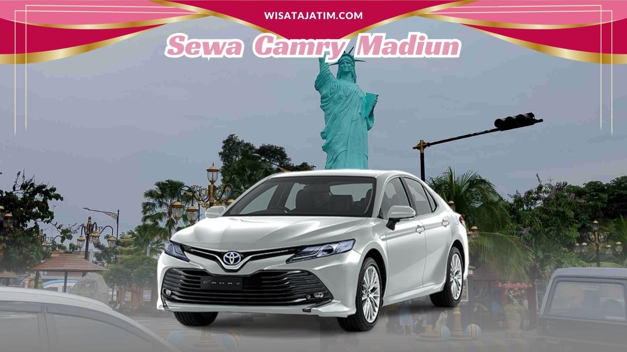 Sewa Camry Madiun, Harian 24 Jam Plus Driver, Sewa Camry Madiun Bulanan, Sewa Camry Madiun Tahunan, Sewa Camry Madiun Terdekat, Rental Camry Madiun