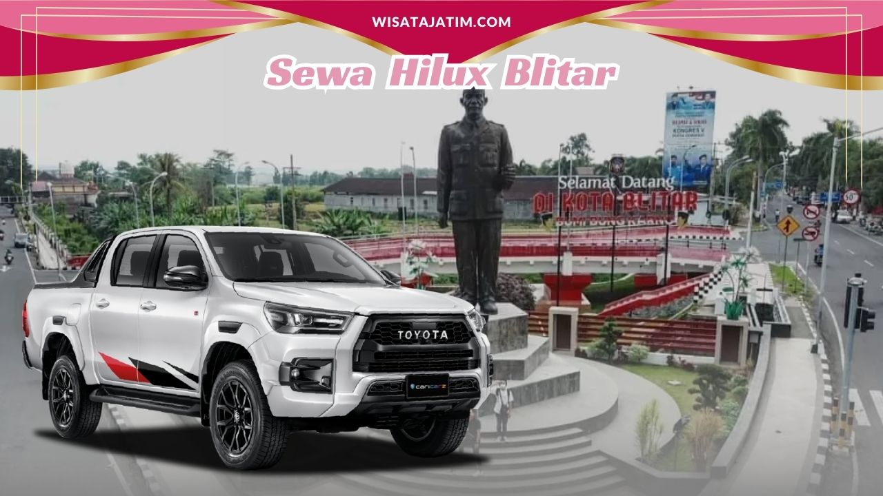 Sewa Hilux Blitar, Rental Hilux Blitar, Rental Hilux Bulanan Blitar, Rental Hilux Blitar 24 Jam, Sewa Hilux Bulanan Blitar, Sewa Hilux Tahunan Blitar