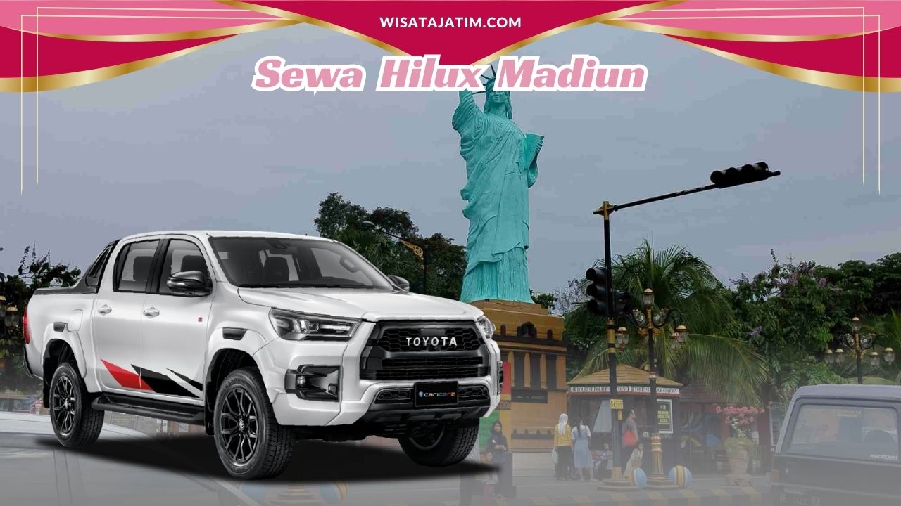 Sewa Hilux Madiun, Sewa Hilux Madiun Harian 24 Jam Plus Driver, Sewa Hilux Madiun 12 Jam Plus Driver, Sewa Hilux Madiun Bulanan, Sewa Hilux Madiun Tahunan, Rental Hilux Madiun Terdekat