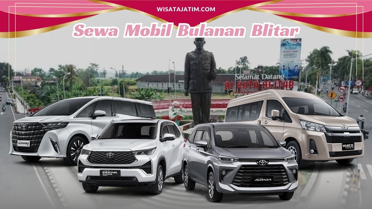 Sewa Mobil Bulanan Blitar, Rental Mobil Bulanan Blitar