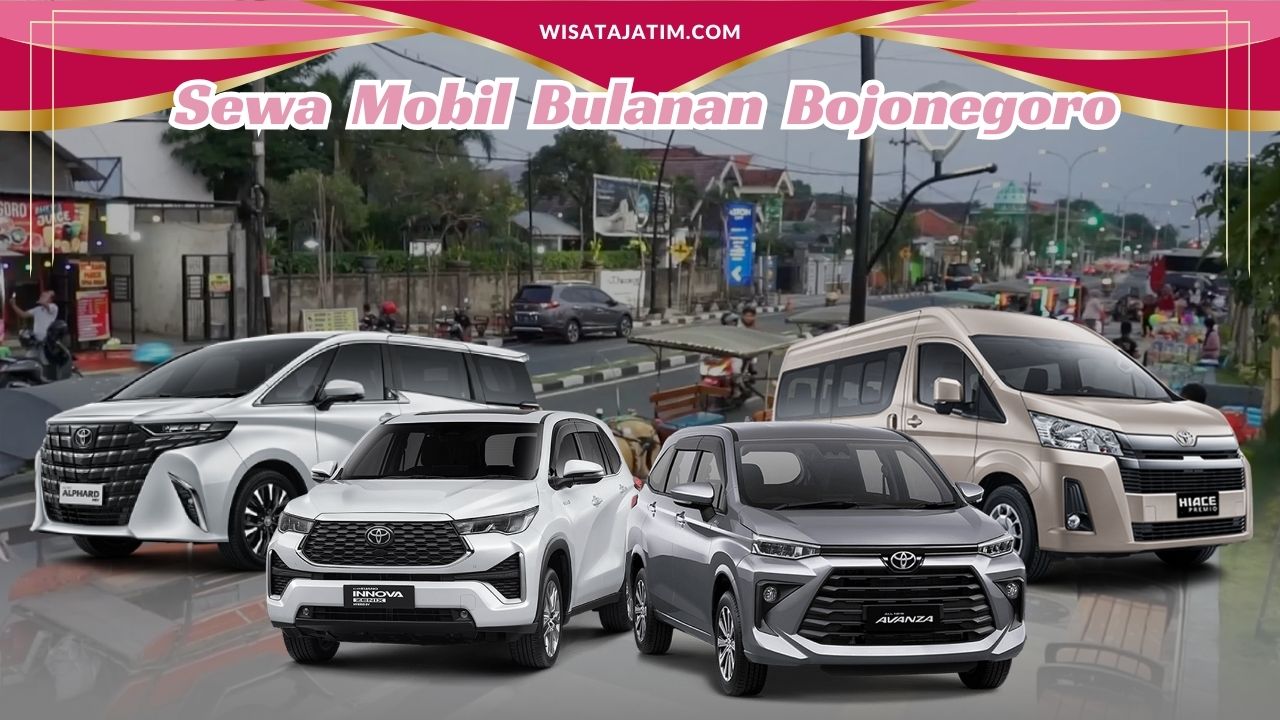 Sewa Mobil Bulanan Bojonegoro,, Rental Mobil Bulanan Bojonegoro, Rental Mobil Bojonegoro Bulanan Murah, Rental Mobil Bulanan Avanza, Rental Innova Bulanan Bojonegoro, Rental Hiace Bulanan Bojonegoro