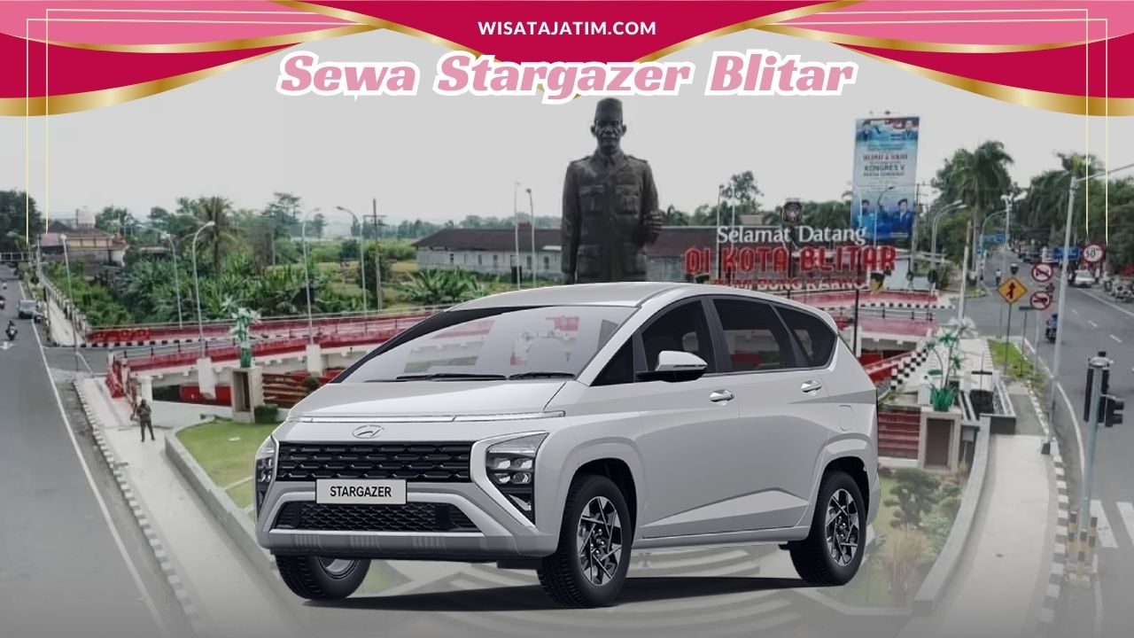 Sewa Stargazer Blitar, Rental Stargazer Blitar, Rental Stargazer Bulanan Blitar, Sewa Stargazer Blitar Terdekat, Sewa Mobil Blitar Bulanan