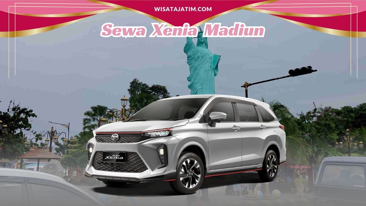 Sewa Xenia Madiun