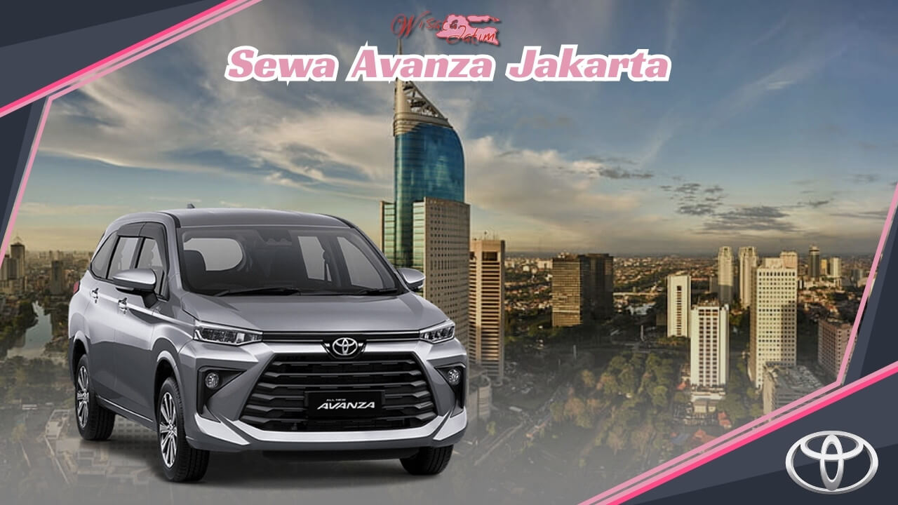 Sewa Avanza Jakarta, Rental Avanza Jakarta, Rental Avanza Harian Jakarta, Rental Avanza Bulanan Jakarta, Rental Avanza Tahunan Jakarta