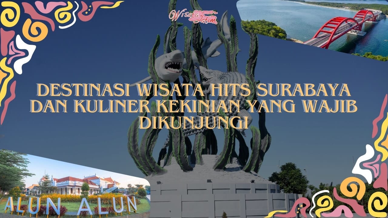 Destinasi Wisata Hits Surabaya