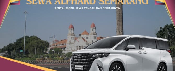 Sewa Alphard Semarang, Sewa Alphard Bulanan Semarang, Sewa Alphard Tahunan Semarang, Sewa Alphard Lepas Kunci Semarang, Sewa Mobil Alphard Semarang, Sewa Alphard Transformers Semarang, Sewa Alphard Facelift Semarang, Sewa Alphard Vellfire Semarang, Rental Alphard Semarang, Rental Alphard Bulanan Semarang, Rental Alphard Tahunan Semarang, Rental Alphard Lepas Kunci Semarang, Rental Alphard di Semarang, Sewa Alphard HEV Semarang, Rental Alphard HEV Semarang, Sewa Alphard di Semarang, Rental Alphard di Semarang, Rental Alphard Terdekat, Rental Alphard Murah di Semarang, Rental Alphard di Jawa Timur, Rental Alphard Dengan Sopir, Sewa Alphard 24 jam Dengan Sopir, Sewa Alphard Harian 12 Jam, Sewa Alphard 24 Jam Plus Driver
