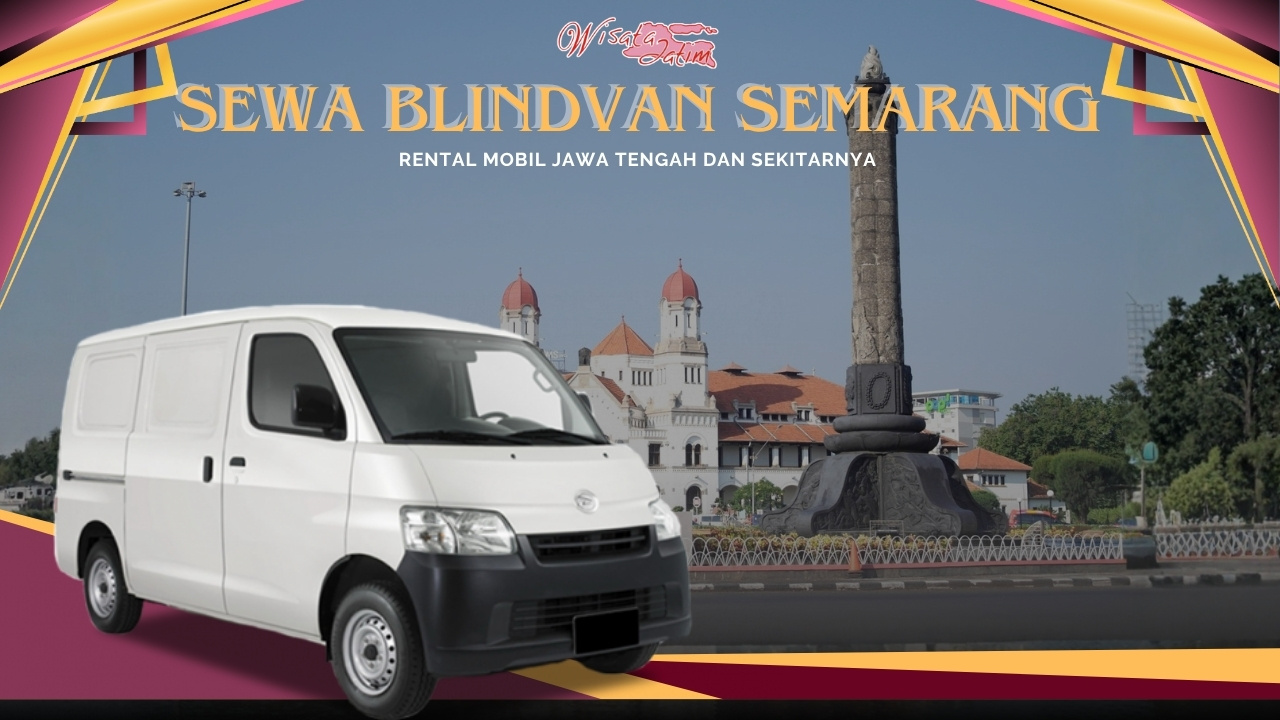 Sewa Blind Van Semarang, Sewa Blind Van Semarang, Sewa Blind Van 24 Jam Plus Driver, Carter Blind Van Semarang, Sewa Mobil Blind Van, Sewa Blind Van Bulanan Semarang, Sewa Blind Van Tahunan Semarang, Sewa Blind Van Lepas Kunci, Rental Mobil Semarang, Rental Mobil Blind Van Terdekat, Rental Mobil Blind Van Murah, Rental Blind Van Terbaru, Sewa Mobil Blindvan di Semarang, Rental Mobil Blindvan Murah, Rental Mobil Blindvan Dengan Sopir, Rental Blindvan 24 Jam
