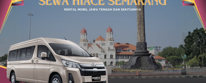 Sewa Hiace Semarang, Sewa Hiace Bulanan Semarang, Sewa Hiace Tahunan Semarang, Sewa Hiace Lepas Kunci Semarang, Sewa Mobil Hiace Semarang, Sewa Hiace Commuter Semarang, Sewa Hiace Premio Semarang, Rental Hiace Semarang, Rental Hiace Bulanan Semarang, Rental Hiace Tahunan Semarang, Rental Hiace Lepas Kunci Semarang, Rental Hiace Commuter Semarang, Rental Hiace Premio Semarang, Sewa Hiace 24 Jam Plus Driver, Sewa Hiace 24 Jam Dengan Supir, Sewa Hiace Commuter dengan supir, Sewa Hiace Murah 100K, Sewa Hiace Terbaru, Sewa Hiace Murah di Semarang, Sewa Mobil Murah di Semarang, Sewa Hiace Terdekat, Sewa Hiace Terdekat di Semarang