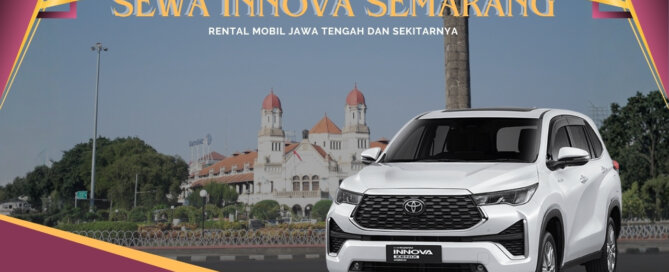 Sewa Innova Semarang, Sewa Innova Reborn Semarang, Sewa Innova Venturer Semarang, Sewa Innova Zenix Semarang, Sewa Innova Bulanan Semarang, Sewa Innova Tahunan Semarang, Sewa Innova Lepas Kunci Semarang, Sewa Innova Manual Matik, Sewa Innova Semarang Harian, Sewa Innova Reborn Harian 24 Jam Dengan Sopir, Sewa Innova Semarang 24 Jam Dengan Sopir, Sewa Innova Semarang 24 Jam Plus Driver, Sewa Innova Venturer Semarang 24 Jam Dengan Sopir, Sewa Innova Zenix 24 Jam Harian Bulanan Tahunan Lepas Kunci, Sewa Innova Semarang Murah Lepas Kunci, Sewa Innova Zenix Semarang, Perusahaan Sewa Innova Semarang, Jasa Sewa Innova Semarang Murah Plus Driver, Rental Innova Semarang, Rental Innova Reborn Semarang, Rental Innova Venturer Semarang, Rental Innova Zenix Semarang, Rental Innova Bulanan Semarang, Rental Innova Tahunan Semarang, Rental Innova Lepas Kunci Semarang, Rental Innova Manual Matik, Rental Innova Semarang Harian, Rental Innova Reborn Harian 24 Jam Dengan Sopir, Rental Innova Semarang 24 Jam Dengan Sopir, Rental Innova Semarang 24 Jam Plus Driver, Rental Innova Venturer Semarang 24 Jam Dengan Sopir, Rental Innova Zenix 24 Jam Harian Bulanan Tahunan Lepas Kunci, Rental Innova Semarang Murah Lepas Kunci, Rental Innova Zenix Semarang, Perusahaan Rental Innova Semarang, Jasa Rental Innova Semarang Murah Plus Driver