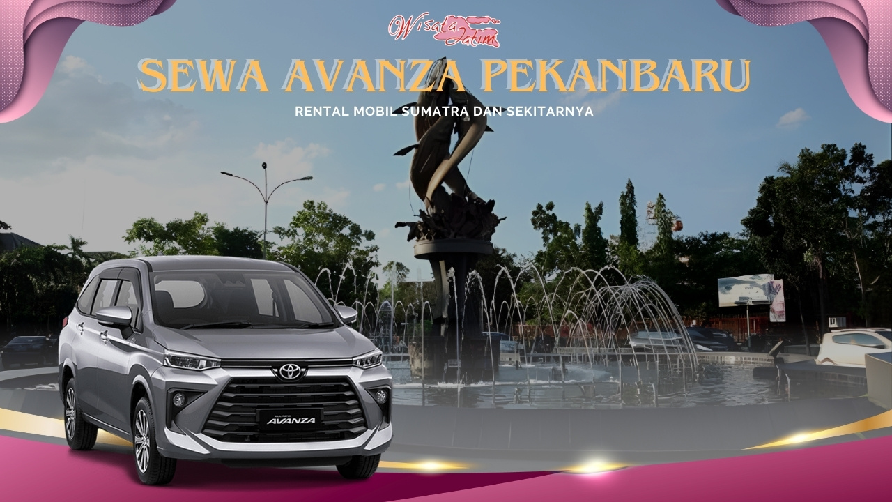Sewa Avanza Pekanbaru, Sewa Avanza di Pekanbaru, Sewa Avanza Bulanan Pekanbaru, Sewa Avanza Tahunan Pekanbaru, Sewa Avanza Lepas Kunci Pekanbaru, Sewa Avanza Matik Pekanbaru, Sewa Avanza Manual Pekanbaru, Rental Avanza Pekanbaru, Rental Avanza di Pekanbaru, Rental Avanza Bulanan Pekanbaru, Rental Avanza Tahunan Pekanbaru, Rental Avanza Lepas Kunci Pekanbaru, Sewa Avanza Veloz Pekanbaru, Sewa Veloz Pekanbaru, Rental Avanza Veloz Pekanbaru, Rental Veloz, Sewa Avanza Terdekat, Sewa Avanza Dengan Sopir di Pekanbaru, Sewa Mobil Avanza Manual di Pekanbaru, Rental Avanza Murah Pekanbaru, Rental Avanza 24 jam Dengan Sopir, Rental Avanza di Jawa Timur