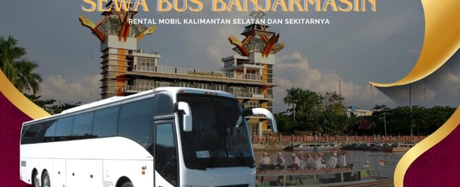 Sewa Bus Banjarmasin, Sewa Bus Pariwisata Banjarmasin, Sewa Bus Bulanan Banjarmasin. Sewa Bus Tahunan Banjarmasin, Sewa Bus Banjarmasin 24 Jam Plus Driver, Sewa Bus Banjarmasin Terdekat, Rental Bus Banjarmasin, Rental Bus Bulanan Banjarmasin, Rental Bus Tahunan Banjarmasin, sewa bus pariwisata, sewa bus Banjarmasin murah, sewa bus di Banjarmasin, rental bus di Banjarmasin, sewa bis di Banjarmasin, jasa sewa bus Banjarmasin terbaik