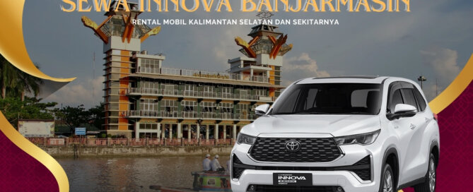 Sewa Innova Banjarmasin, Sewa Innova Reborn Banjarmasin, Sewa Innova Venturer Banjarmasin, Sewa Innova Zenix Banjarmasin, Sewa Innova Bulanan Banjarmasin, Sewa Innova Tahunan Banjarmasin, Sewa Innova Lepas Kunci Banjarmasin, Sewa Innova Manual Matik, Sewa Innova Banjarmasin Harian, Sewa Innova Reborn Harian 24 Jam Dengan Sopir, Sewa Innova Banjarmasin 24 Jam Dengan Sopir, Sewa Innova Banjarmasin 24 Jam Plus Driver, Sewa Innova Venturer Banjarmasin 24 Jam Dengan Sopir, Sewa Innova Zenix 24 Jam Harian Bulanan Tahunan Lepas Kunci, Sewa Innova Banjarmasin Murah Lepas Kunci, Sewa Innova Zenix Banjarmasin, Perusahaan Sewa Innova Banjarmasin, Jasa Sewa Innova Banjarmasin Murah Plus Driver, Rental Innova Banjarmasin, Rental Innova Reborn Banjarmasin, Rental Innova Venturer Banjarmasin, Rental Innova Zenix Banjarmasin, Rental Innova Bulanan Banjarmasin, Rental Innova Tahunan Banjarmasin, Rental Innova Lepas Kunci Banjarmasin, Rental Innova Manual Matik, Rental Innova Banjarmasin Harian, Rental Innova Reborn Harian 24 Jam Dengan Sopir, Rental Innova Banjarmasin 24 Jam Dengan Sopir, Rental Innova Banjarmasin 24 Jam Plus Driver, Rental Innova Venturer Banjarmasin 24 Jam Dengan Sopir, Rental Innova Zenix 24 Jam Harian Bulanan Tahunan Lepas Kunci, Rental Innova Banjarmasin Murah Lepas Kunci, Rental Innova Zenix Banjarmasin, Perusahaan Rental Innova Banjarmasin, Jasa Rental Innova Banjarmasin Murah Plus Driver