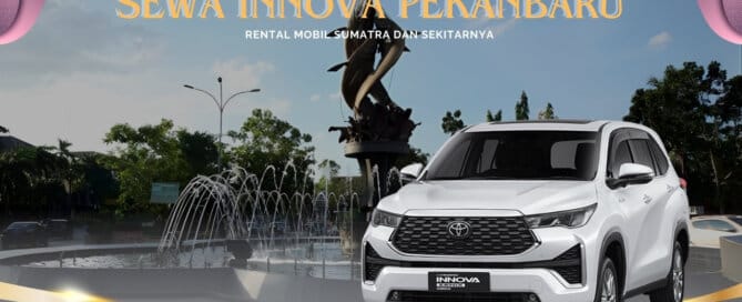 Sewa Innova Pekanbaru, Sewa Innova Reborn Pekanbaru, Sewa Innova Venturer Pekanbaru, Sewa Innova Zenix Pekanbaru, Sewa Innova Bulanan Pekanbaru, Sewa Innova Tahunan Pekanbaru, Sewa Innova Lepas Kunci Pekanbaru, Sewa Innova Manual Matik, Sewa Innova Pekanbaru Harian, Sewa Innova Reborn Harian 24 Jam Dengan Sopir, Sewa Innova Pekanbaru 24 Jam Dengan Sopir, Sewa Innova Pekanbaru 24 Jam Plus Driver, Sewa Innova Venturer Pekanbaru 24 Jam Dengan Sopir, Sewa Innova Zenix 24 Jam Harian Bulanan Tahunan Lepas Kunci, Sewa Innova Pekanbaru Murah Lepas Kunci, Sewa Innova Zenix Pekanbaru, Perusahaan Sewa Innova Pekanbaru, Jasa Sewa Innova Pekanbaru Murah Plus Driver, Rental Innova Pekanbaru, Rental Innova Reborn Pekanbaru, Rental Innova Venturer Pekanbaru, Rental Innova Zenix Pekanbaru, Rental Innova Bulanan Pekanbaru, Rental Innova Tahunan Pekanbaru, Rental Innova Lepas Kunci Pekanbaru, Rental Innova Manual Matik, Rental Innova Pekanbaru Harian, Rental Innova Reborn Harian 24 Jam Dengan Sopir, Rental Innova Pekanbaru 24 Jam Dengan Sopir, Rental Innova Pekanbaru 24 Jam Plus Driver, Rental Innova Venturer Pekanbaru 24 Jam Dengan Sopir, Rental Innova Zenix 24 Jam Harian Bulanan Tahunan Lepas Kunci, Rental Innova Pekanbaru Murah Lepas Kunci, Rental Innova Zenix Pekanbaru, Perusahaan Rental Innova Pekanbaru, Jasa Rental Innova Pekanbaru Murah Plus Driver