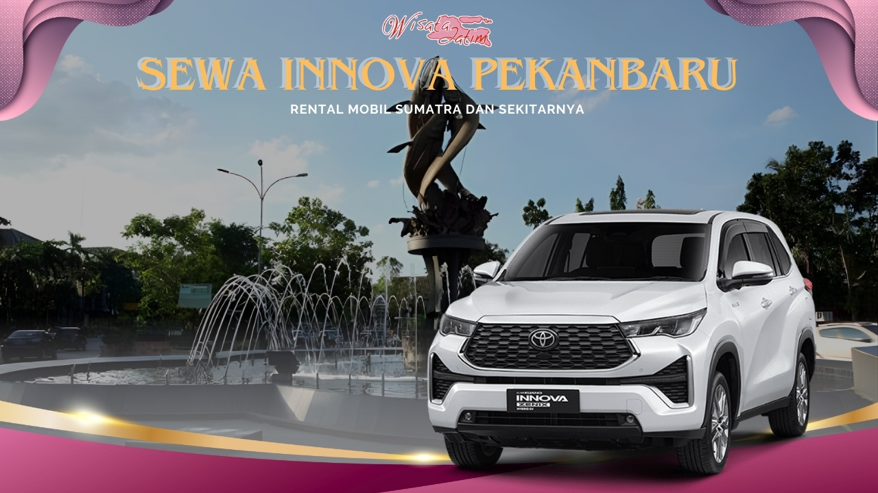 Sewa Innova Pekanbaru, Sewa Innova Reborn Pekanbaru, Sewa Innova Venturer Pekanbaru, Sewa Innova Zenix Pekanbaru, Sewa Innova Bulanan Pekanbaru, Sewa Innova Tahunan Pekanbaru, Sewa Innova Lepas Kunci Pekanbaru, Sewa Innova Manual Matik, Sewa Innova Pekanbaru Harian, Sewa Innova Reborn Harian 24 Jam Dengan Sopir, Sewa Innova Pekanbaru 24 Jam Dengan Sopir, Sewa Innova Pekanbaru 24 Jam Plus Driver, Sewa Innova Venturer Pekanbaru 24 Jam Dengan Sopir, Sewa Innova Zenix 24 Jam Harian Bulanan Tahunan Lepas Kunci, Sewa Innova Pekanbaru Murah Lepas Kunci, Sewa Innova Zenix Pekanbaru, Perusahaan Sewa Innova Pekanbaru, Jasa Sewa Innova Pekanbaru Murah Plus Driver, Rental Innova Pekanbaru, Rental Innova Reborn Pekanbaru, Rental Innova Venturer Pekanbaru, Rental Innova Zenix Pekanbaru, Rental Innova Bulanan Pekanbaru, Rental Innova Tahunan Pekanbaru, Rental Innova Lepas Kunci Pekanbaru, Rental Innova Manual Matik, Rental Innova Pekanbaru Harian, Rental Innova Reborn Harian 24 Jam Dengan Sopir, Rental Innova Pekanbaru 24 Jam Dengan Sopir, Rental Innova Pekanbaru 24 Jam Plus Driver, Rental Innova Venturer Pekanbaru 24 Jam Dengan Sopir, Rental Innova Zenix 24 Jam Harian Bulanan Tahunan Lepas Kunci, Rental Innova Pekanbaru Murah Lepas Kunci, Rental Innova Zenix Pekanbaru, Perusahaan Rental Innova Pekanbaru, Jasa Rental Innova Pekanbaru Murah Plus Driver