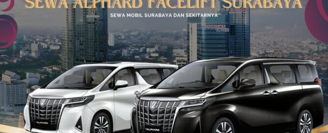 Sewa Alphard Facelift Surabaya Tunjungan Plaza