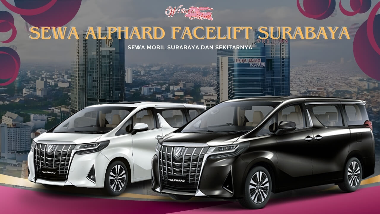 Sewa Alphard Facelift Surabaya Tunjungan Plaza