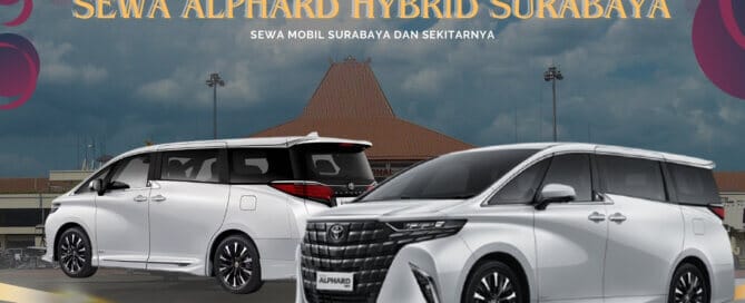 Sewa Alphard Hybrid Surabaya Dekat Bandara Juanda, sewa alphard surabaya, sewa alphard bulanan surabaya, sewa alphad lepas kunci surabaya, sewa mobil di surabaya, sewa mobil harian surabaya, sewa alphard harian surabaya