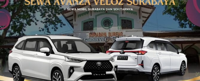 Sewa Avanza Veloz Surabaya Stasiun Gubeng, sewa avanza surabaya, sewa avanza harian surabaya, sewa avanza lepas kunci surabaya, sewa avanza bulanan surabaya, sewa avanza manual matik, sewa avanza murah, sewa avanza tanpa sopir, sewa mobil avanza di surabaya