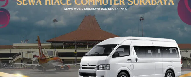 Sewa Hiace Commuter Surabaya Bandara Juanda