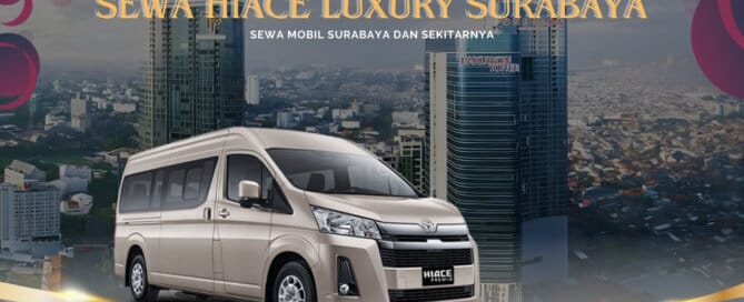 Sewa Hiace Luxury Surabaya Tunjungan Plaza