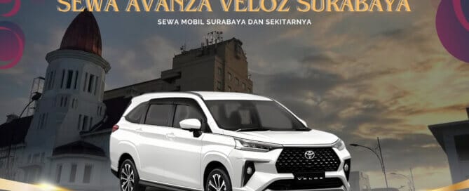 Sewa Avanza Veloz Surabaya Dekat Kota Tua