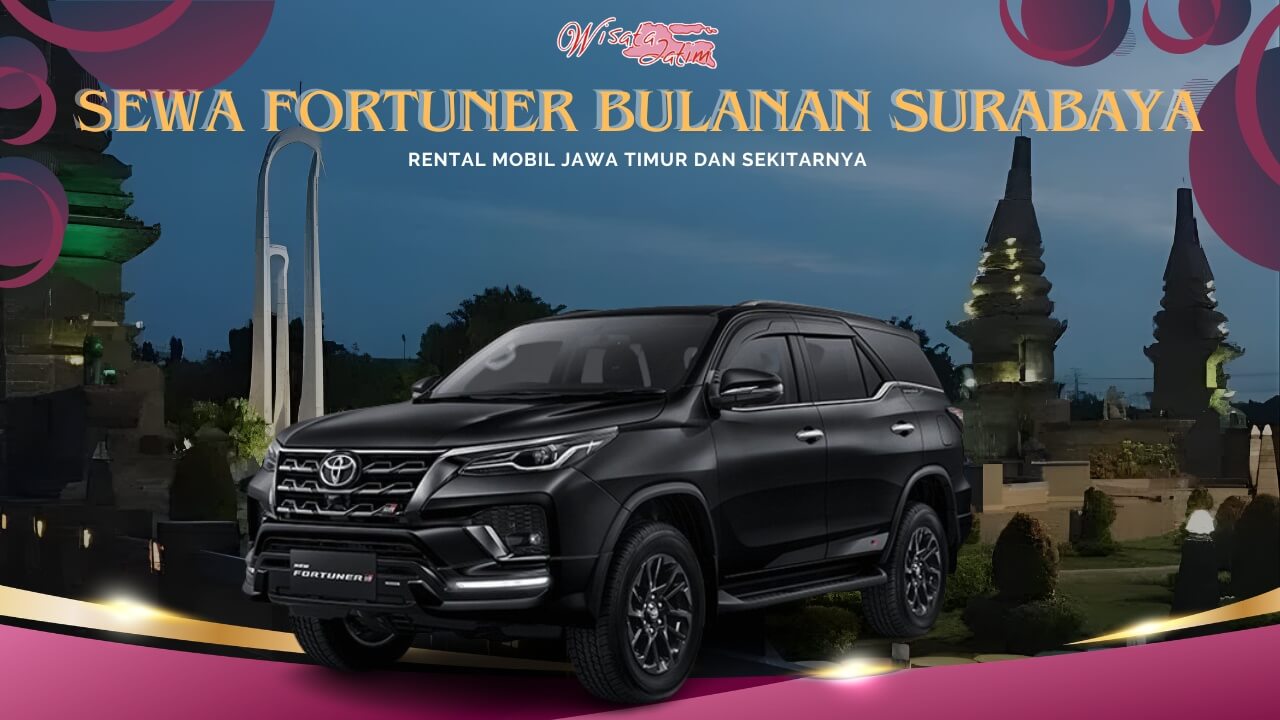 Sewa Fortuner Bulanan Surabaya Gresik