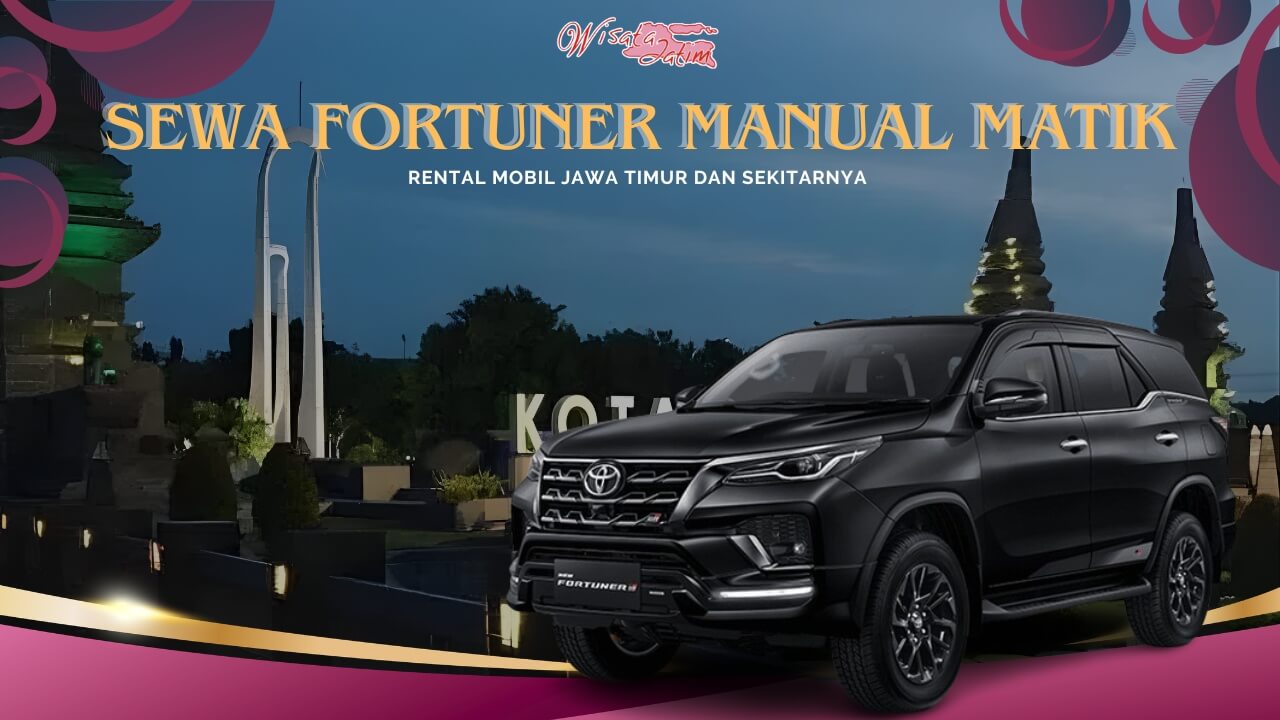 Sewa Fortuner Manual Matik Surabaya Gresik