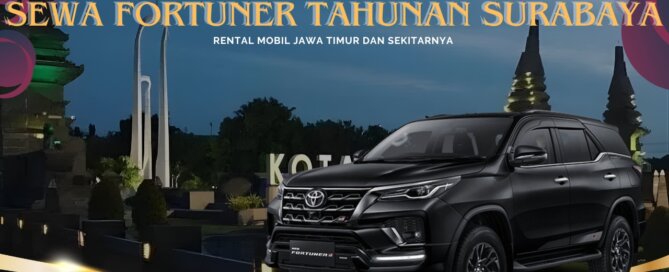 Sewa Fortuner Tahunan Surabaya Gresik