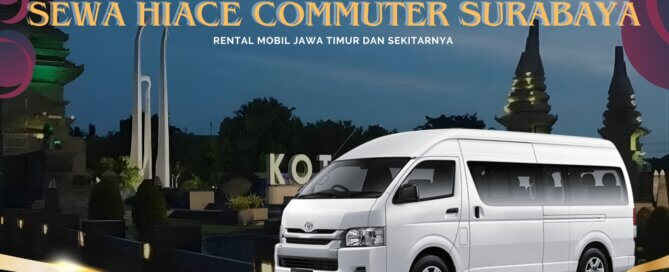 Sewa Hiace Commuter Surabaya Gresik