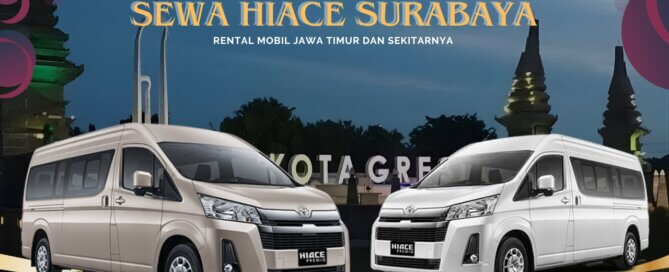 Sewa Hiace Surabaya Gresik