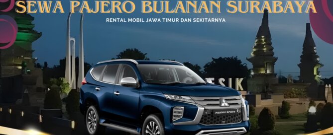 Sewa Pajero Bulanan Surabaya Gresik