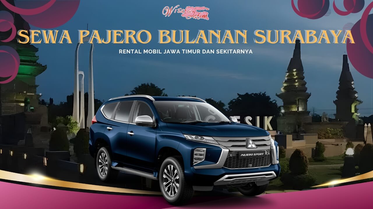 Sewa Pajero Bulanan Surabaya Gresik